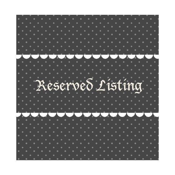 Reserved listing - please do not buy unless you were sent this link directly from me
