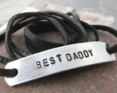 Best Daddy Bracelet, choose leather and ink color, text, symbols, and font, see charts for choices, makes a great gift