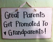 Great Parents get promoted to grandparents sign wood
