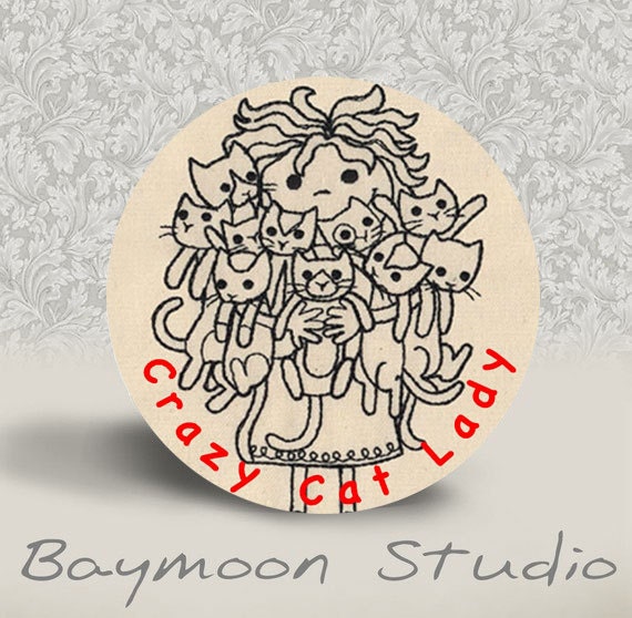 Crazy Cat Lady - PINBACK BUTTON - 1.25 inch round