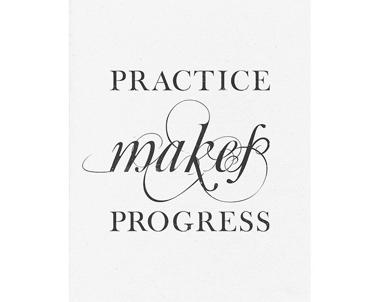 Art Print 8x10 - Practice Makes Progress - inspirational, motivational word art