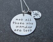 Hand Stamped Jewelry Not All Those Who Wonder Are Lost