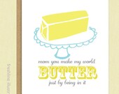Happy Mother's Day Card - The Best Mom Card - You Make My World Better - Funny Butter Card