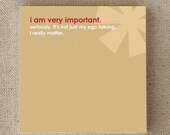Funny Sticky Notes Notepad for Home or Office, "I Am Very Important" (NSN-X207)