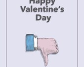 Lonely Valentines card Unlike Valentine's Day - Facebook dislike greeting card