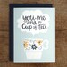 Cup of Tea Illustrated Card