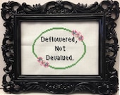 PDF/JPEG Deflowered, Not Devalued - Girls Quote (Pattern)