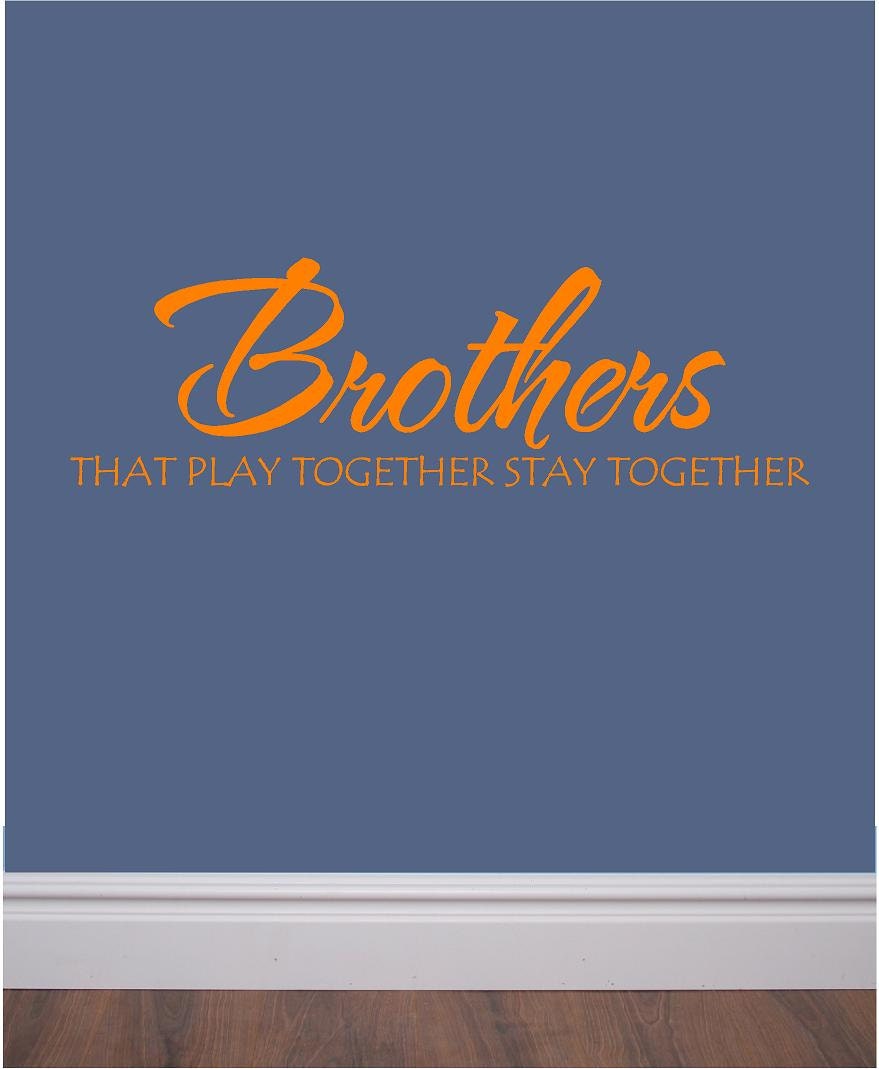 BROTHERS that play together stay together - vinyl wall decal for your little guys' room or play space