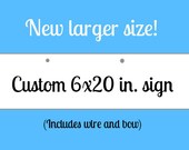 Custom sign. 6x20 in.