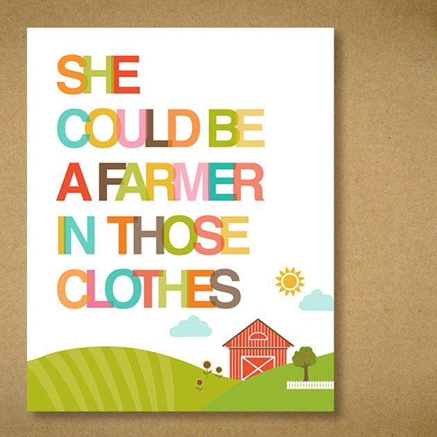 8X10 Recycled Art Print - She Could Be a Farmer in Those Clothes