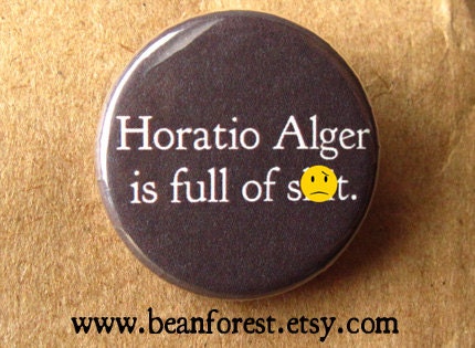 horatio alger is full of poop  -mature- - pinback button badge