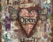 Live with and open heart 12x12 mixed media original print signed by the artist