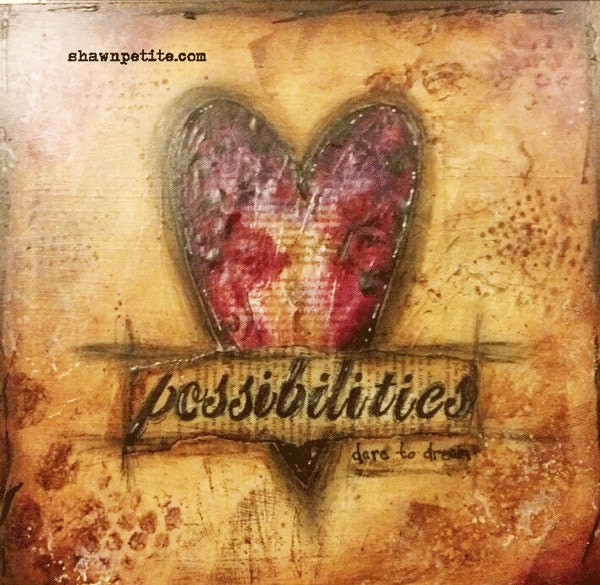 Possibilities - Mixed media original print 12 x12 on archival safe paper and signed by artist