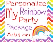 Personalize my Rainbow Party Package ADD ON, DIY  Digital Rainbow Birthday Printable,  Rainbow, unicorn,  Party Decoration