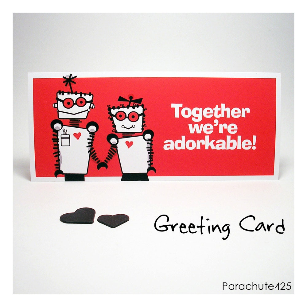 ADORKABLE Greeting Card, robot love, geek love, dork love, nerd love, anniversary, birthday, wedding