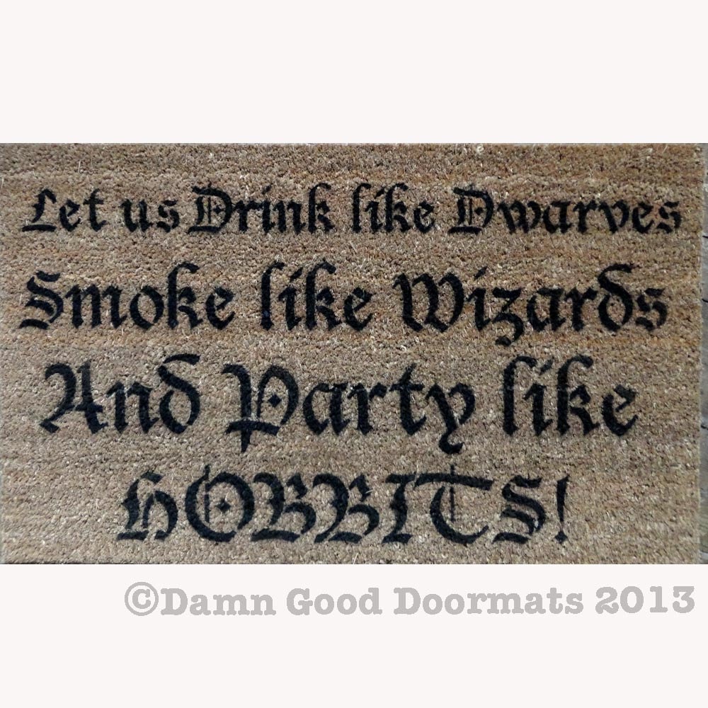 LOTR Party like a Hobbit - funny Tolkien doormat geek stuff