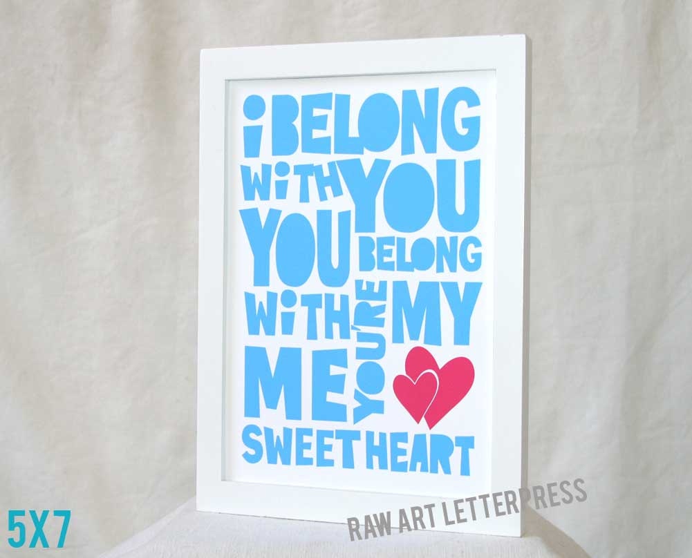 I belong with you song, Typography Posters and Prints, Raw Art Letterpress, Wall Art, Wedding, love song poster