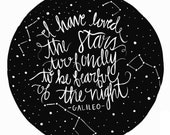 I Have Loved The Stars - Hand Painted Calligraphy Art Print - 8 x 10