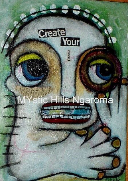 Mixed Media Original  " Create your Peace" Outsider Art
