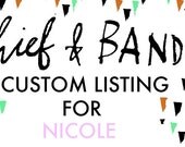 Custom Listing for Nicole