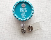 Keep Calm and Fill On Aqua Blue  - Name Badge Holder - Cute Badge Reel - ID Badge Reel -  Pharmacy Tech Badge - Pharmacist Badge