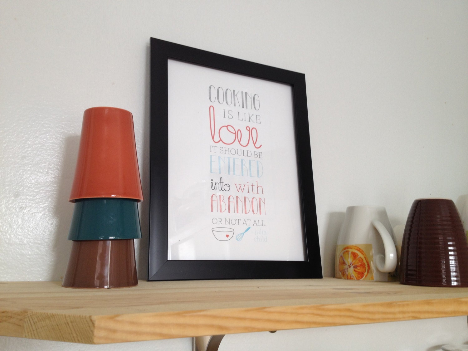 FRAMED Kitchen Graphic Art Print, Cooking, Julia Child Quote Inspiration, home decor, 8''x10'', home decor, cooking