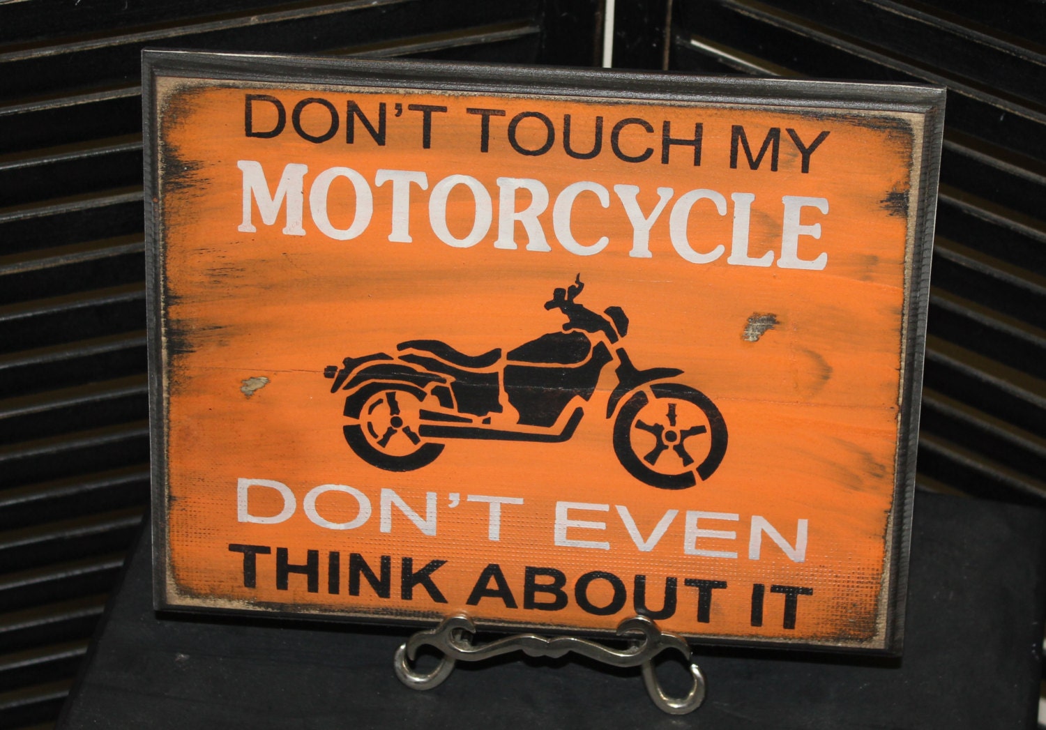 Motorcyle Sign/Don't Touch/Don't Even Think About It/Fathers Day Gift/Gift/Gift for Him/Harley Colors/Orange/Black/Ready to Ship