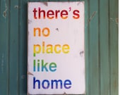 There's No Place Like Home - Typography Word Art Sign in Rainbow