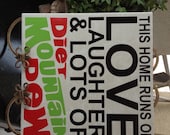 This home runs on love laughter and lots of diet Mountain Dew