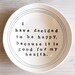 5" dish voltaire quote.  MADE TO ORDER