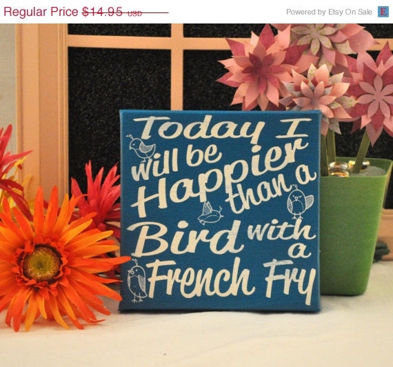 Mad-4-Grads Super Sale Today I will be Happier Than a Bird - Expressive Art on Canvas wall decor for Dorm, Bedroom, Kitchen, Bathroom