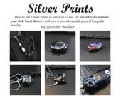 Instant Download -  Silver Prints - a tutorial in adding silver clay finger prints and  embellishments to lampwork glass beads and cabs