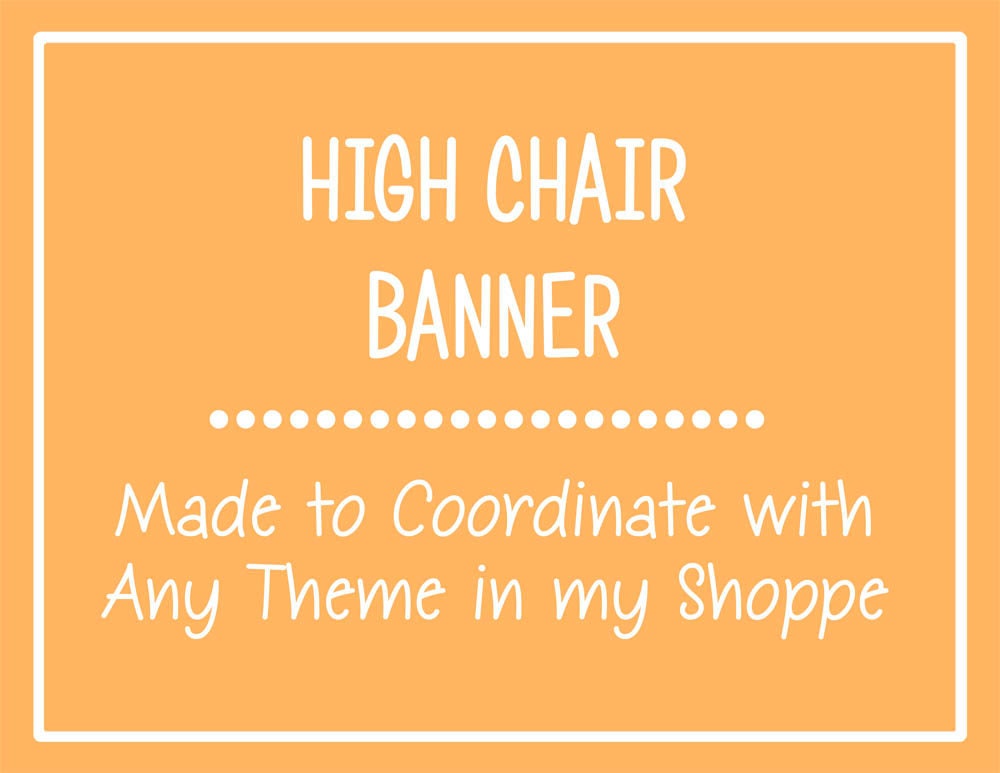 HIGH CHAIR Banner, Highchair Banner : Made to Coordinate with Any Theme from my Shoppe Il_570xn