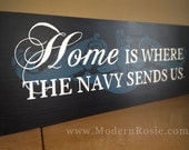 Home is Where the Navy Sends Us - Painted Wooden Sign with Submarine Dolphins