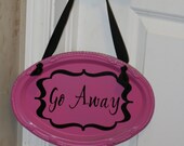 Humorous Contemporary "Go Away" Sign Perfect for Front Door or Entry.  Customizable.  Choose Your Colors.