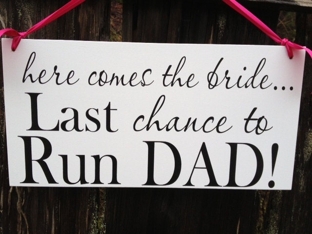 Single Sided Here Comes the Bride, Last chance to Run Dad, Mixed font