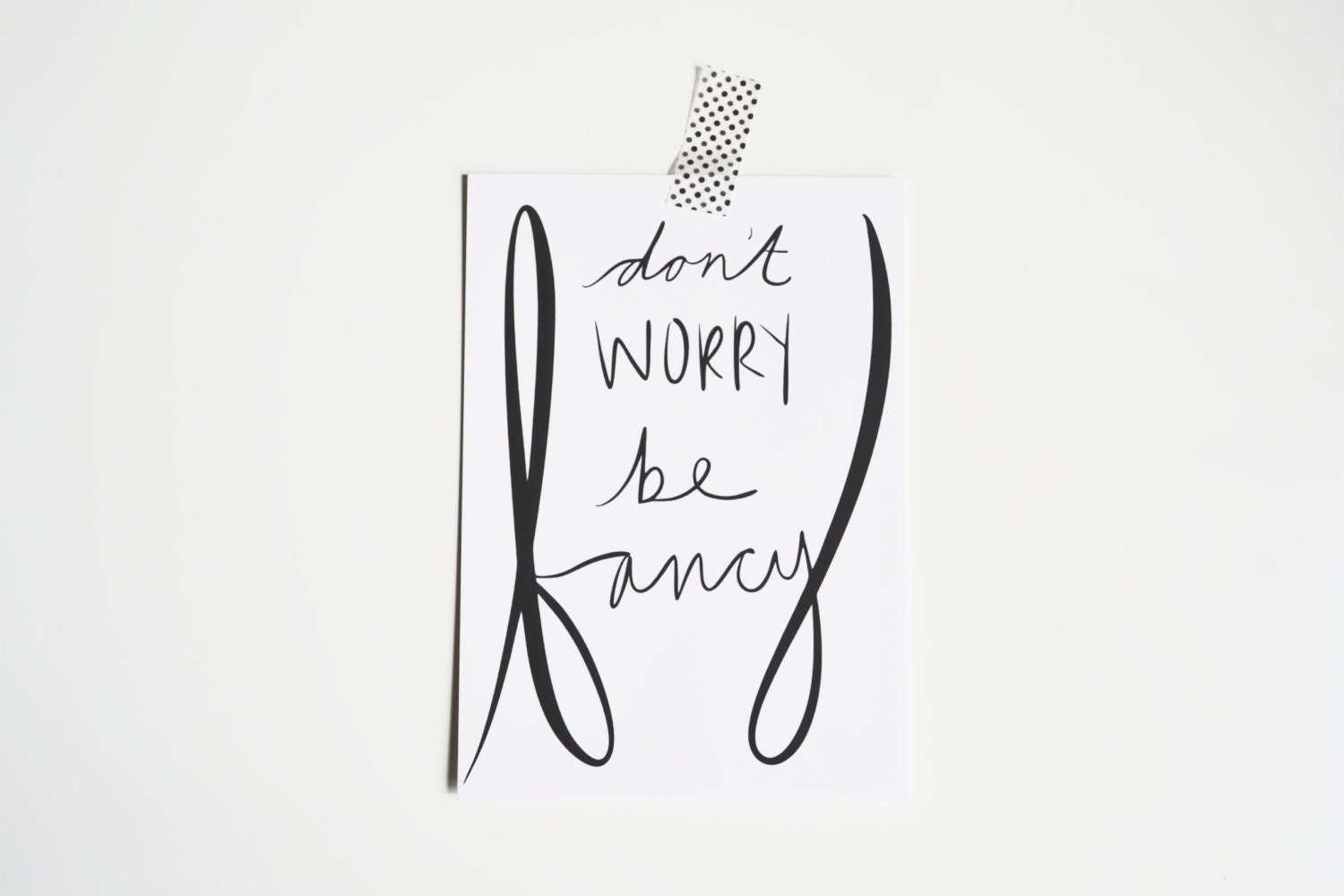 Be Fancy Postcard Print