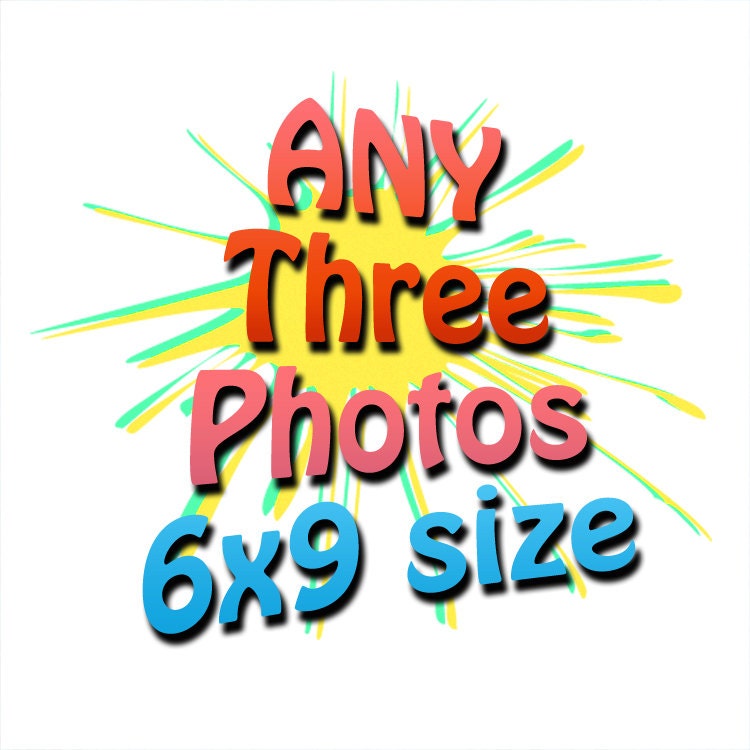 SPECIAL Any Three Photographs from any section in my shop, 6x9 size
