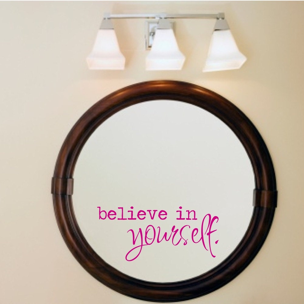 Believe in yourself inspirational wall decal mirror decal