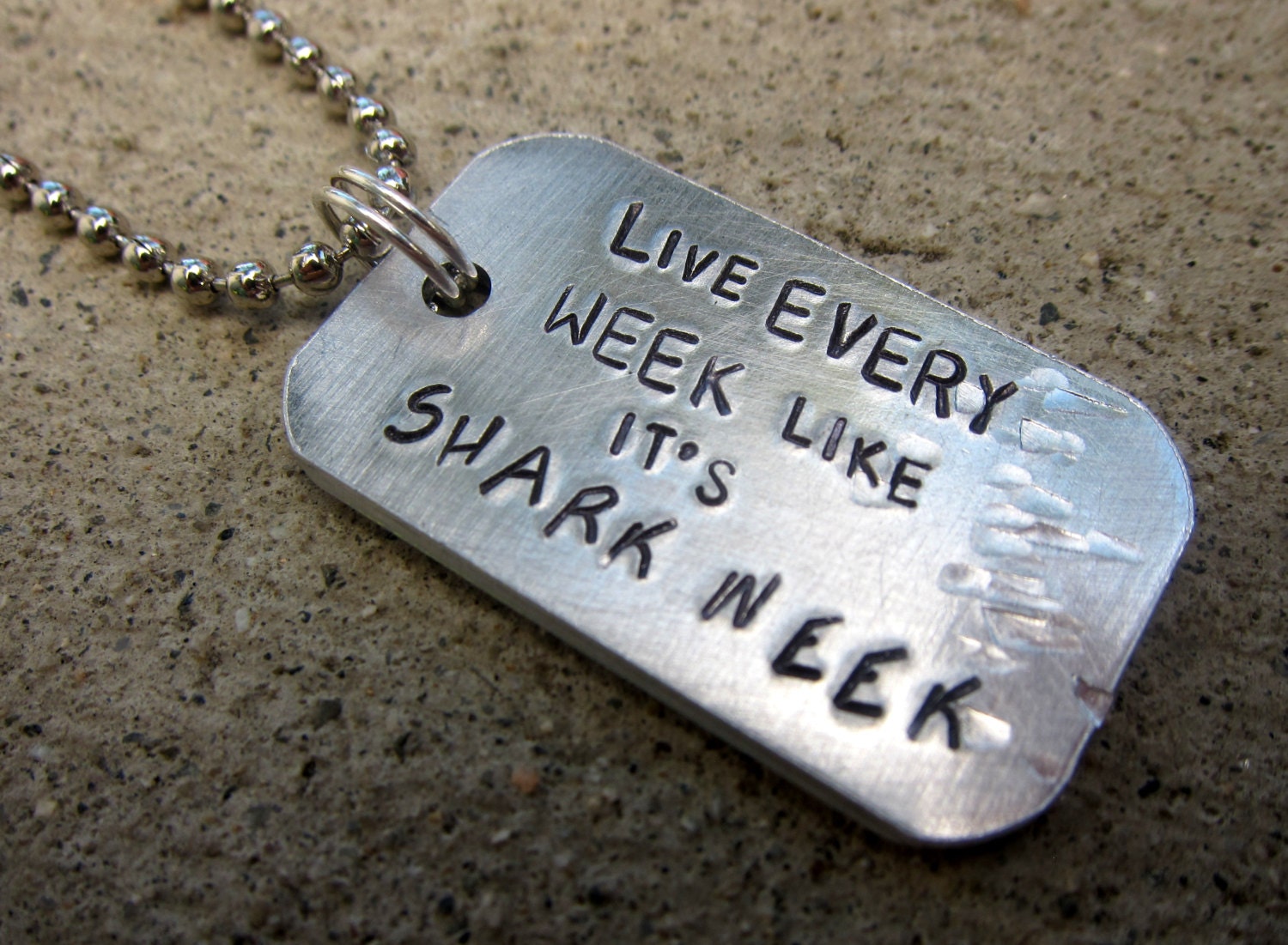 Live every week like it's SHARK WEEK - dog tag - Made to order