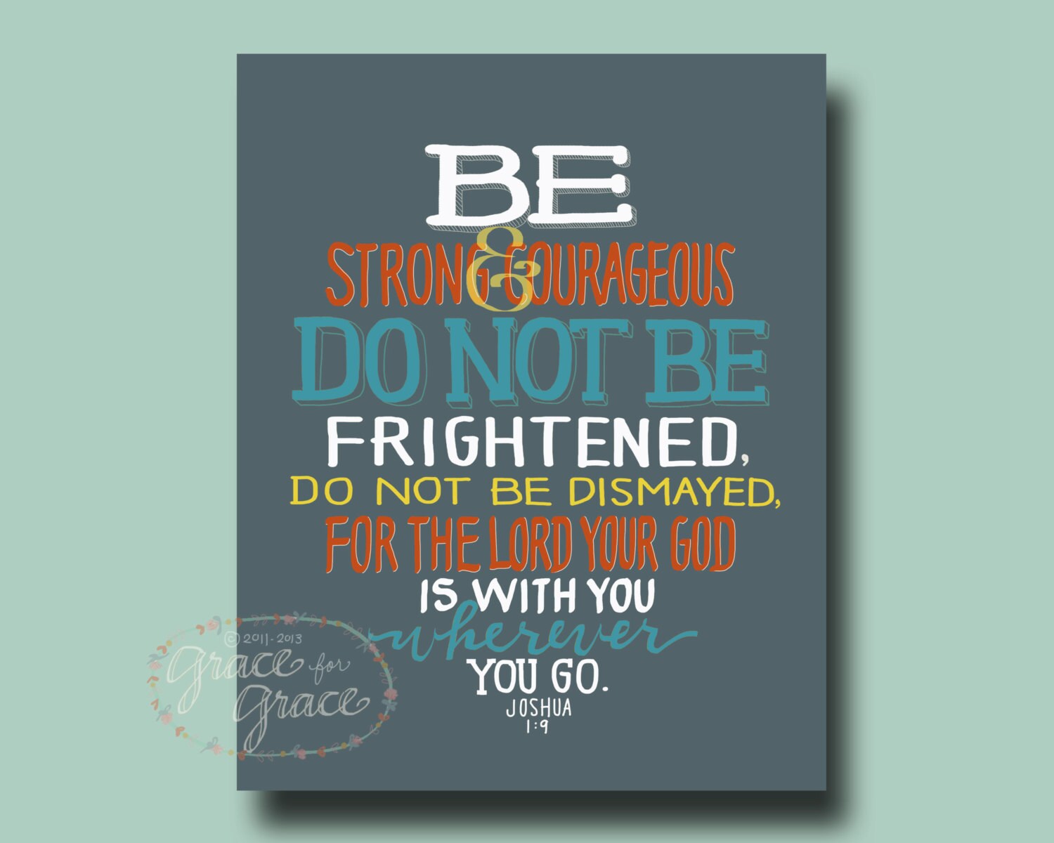 8x10 Fine Art Giclee Print- Be Strong and Courageous- Hand Lettering -Graduation - Baby Shower- Baby Dedication