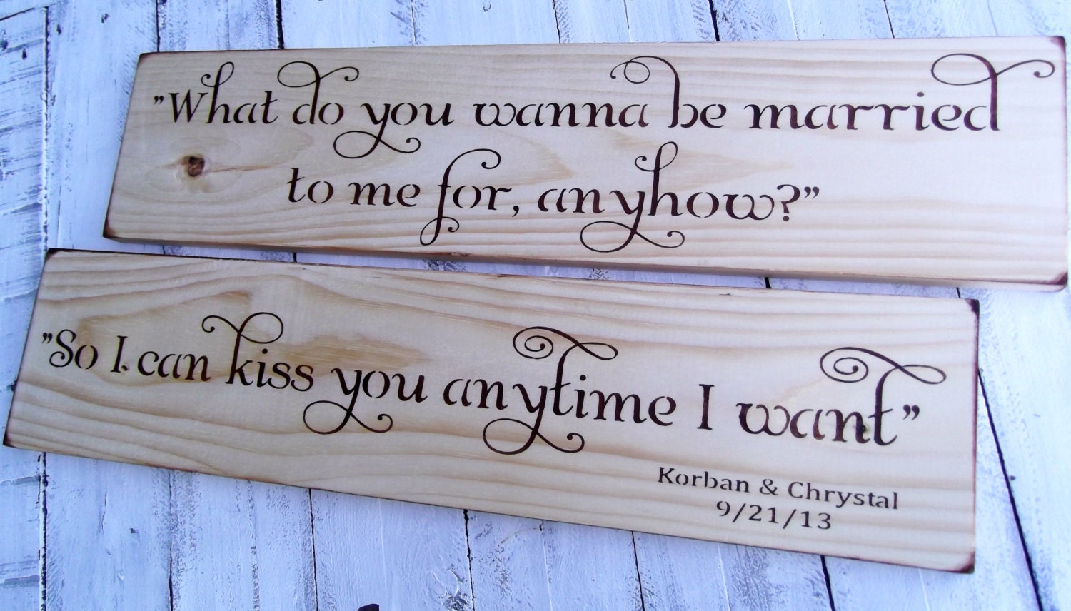 Country Wedding CustomizedSigns -Sweet Home Alabama "What do you wanna be married to me for anyhow" & "So I can Kiss you anytime I want"