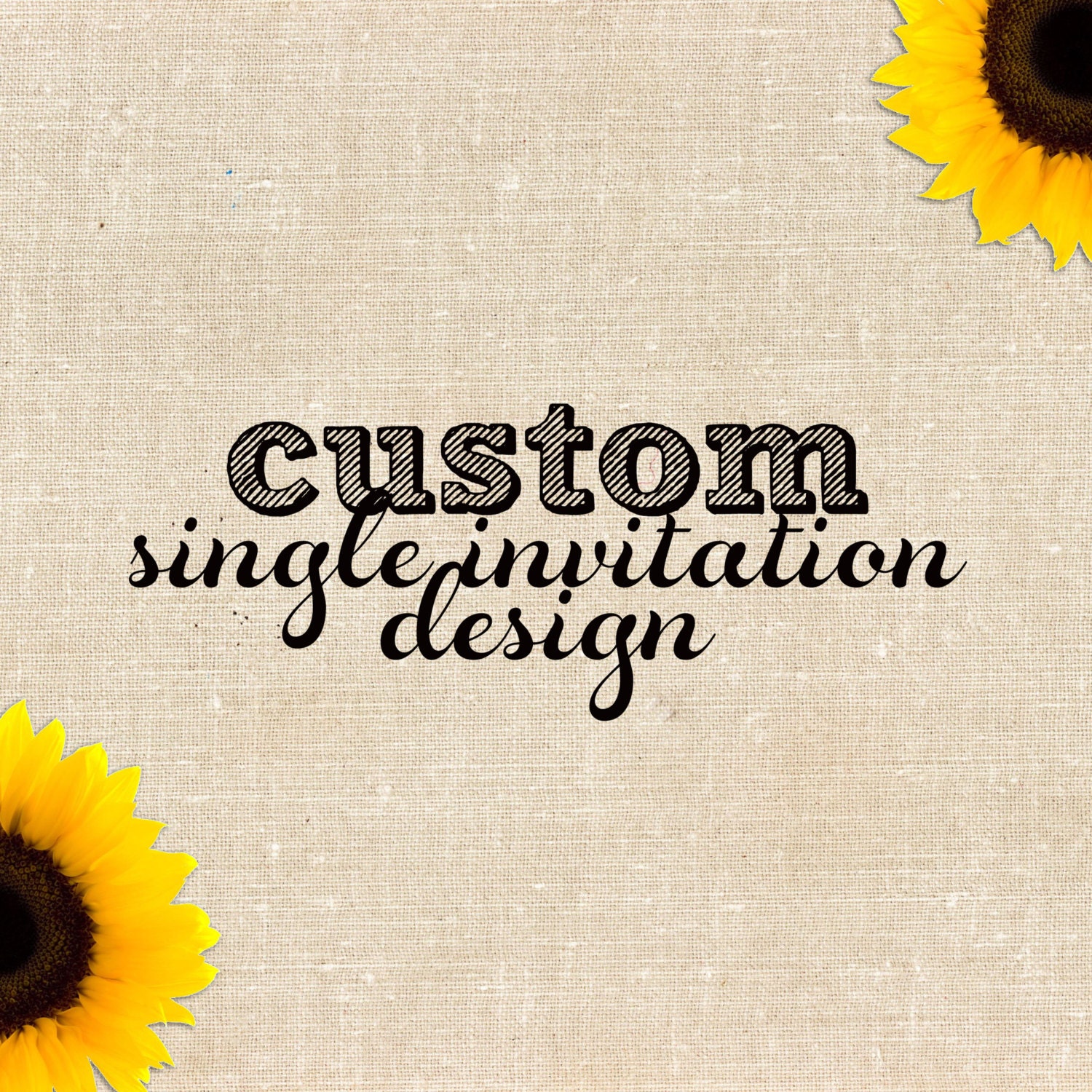 Custom Invitation Design -- Single Invitation Only