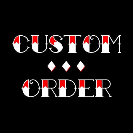 RESERVED: Custom Order for YVETTE.