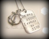 Hand Stamped Stainless Steel - Anchor Necklace - In any storm I refuse to sink - Navy - Hand Stamped Stainless Steel