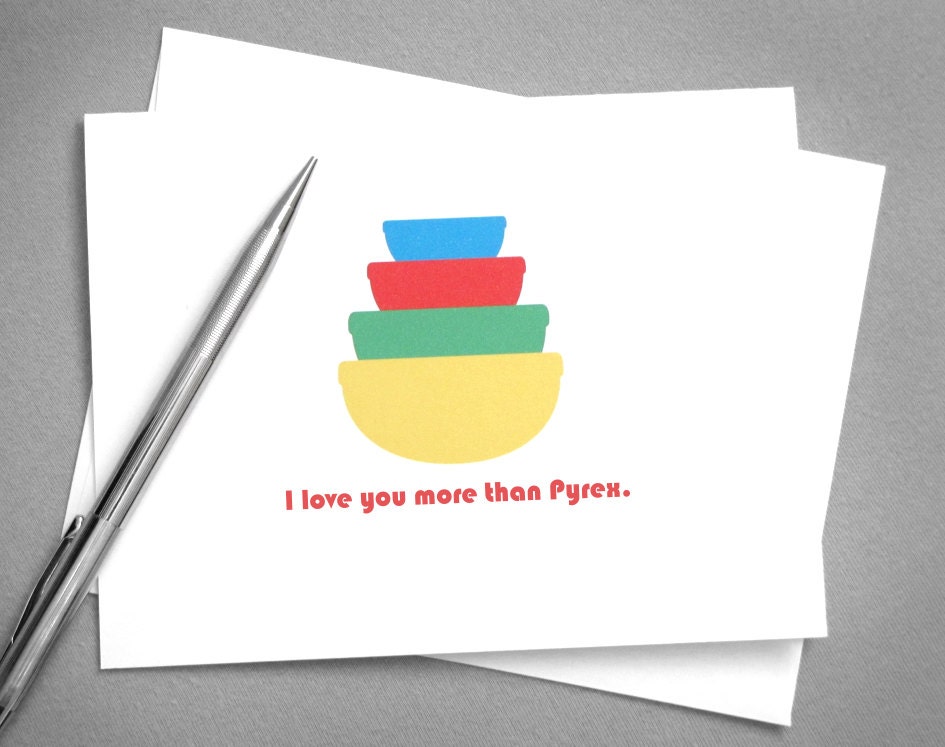 Love card, Friendship card - I love you more than Pyrex