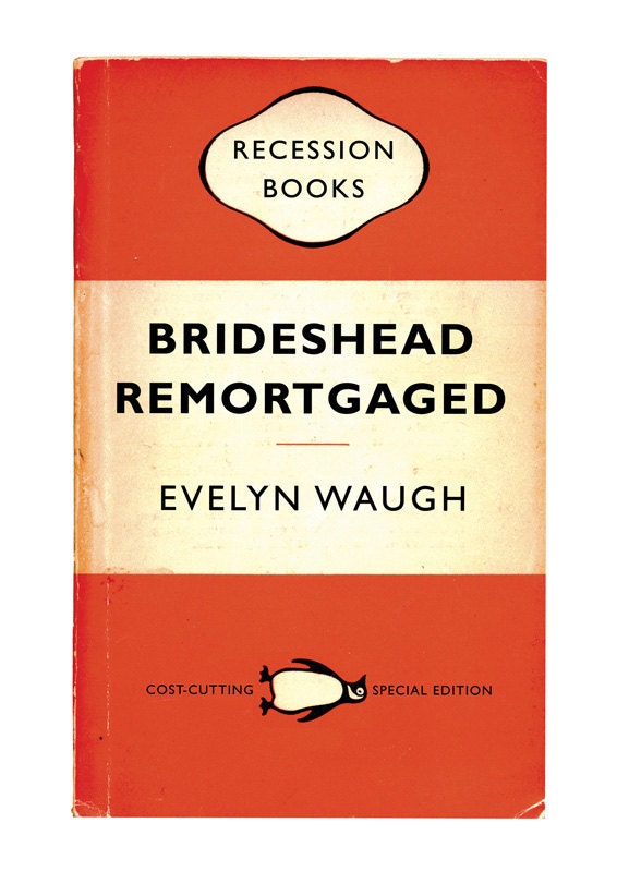 Recession Books: Brideshead Remortgaged by Evelyn Waugh Literary Print