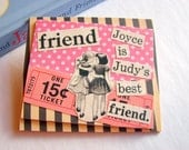 Dictionary Definition Magnet - Friend - Joyce Is Judy's Best Friend - 3D Dimensional Large Chipboard Decoupage Paper Collage