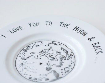 Hand Illustrated Plate - I love you to the moon and back
