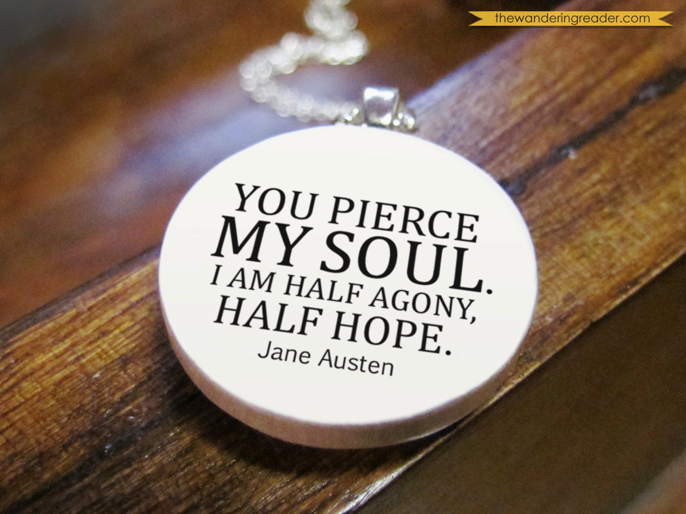 Romantic Jane Austen English Literature Quote Necklace "half agony, half hope" Captain Wentworth Persuasion Quotation - Literary Jewelry